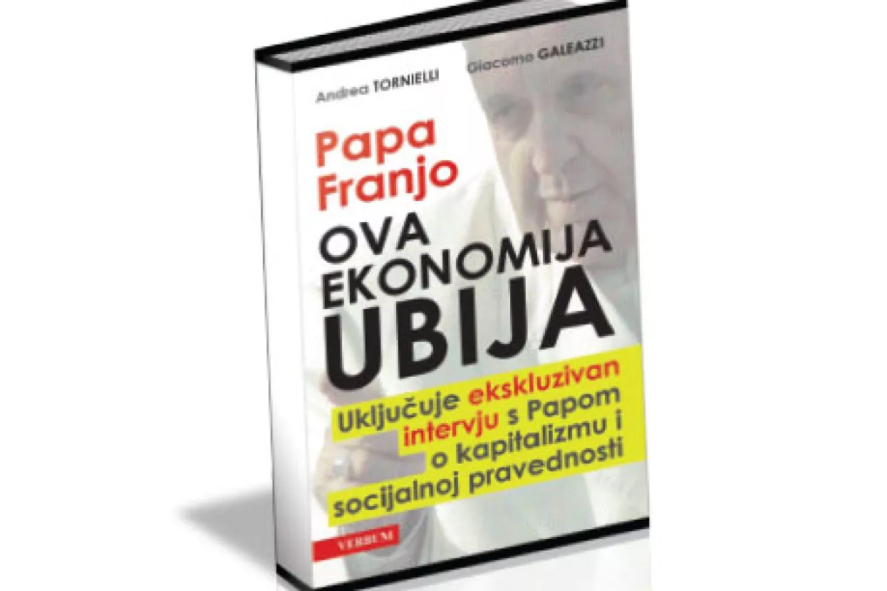 Je li sada&scaron;nji papa doista protiv kapitalizma i bogatstva?