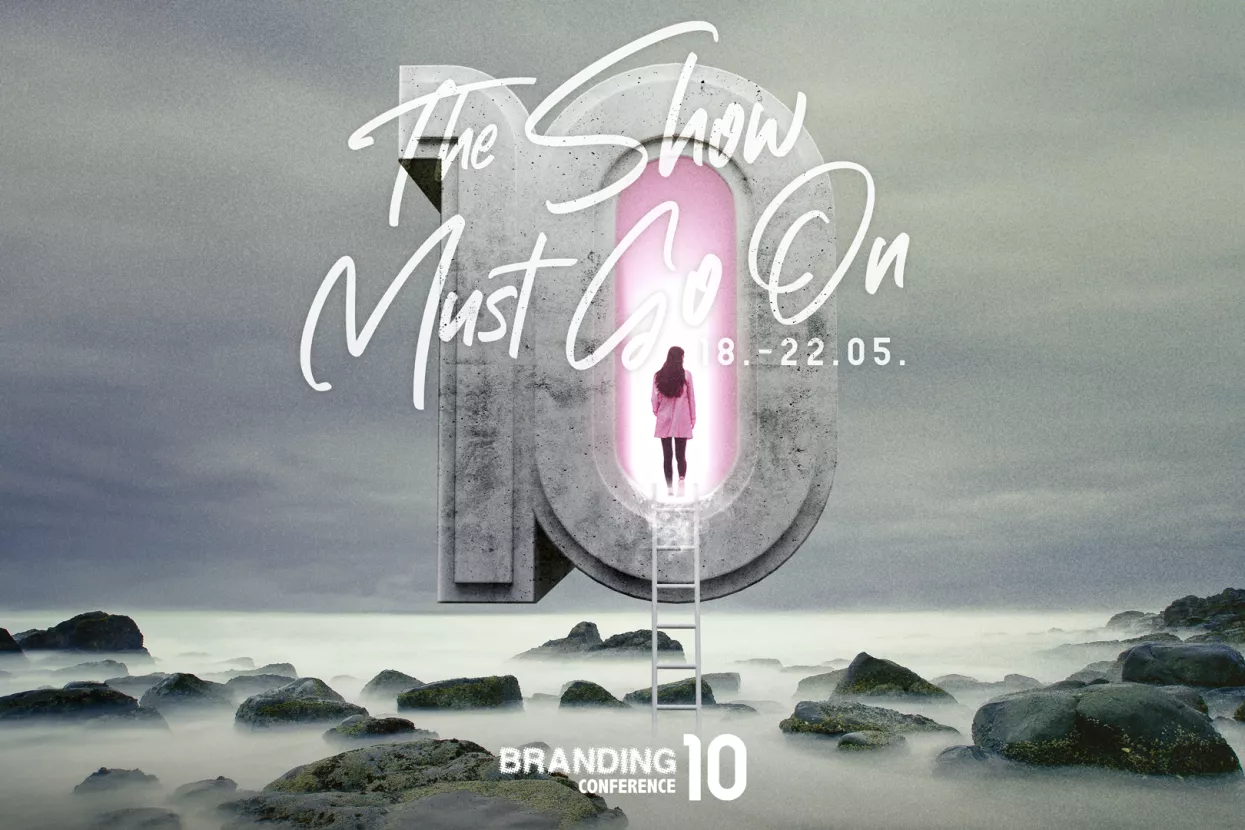 Branding Conference 10 - The show must go on!